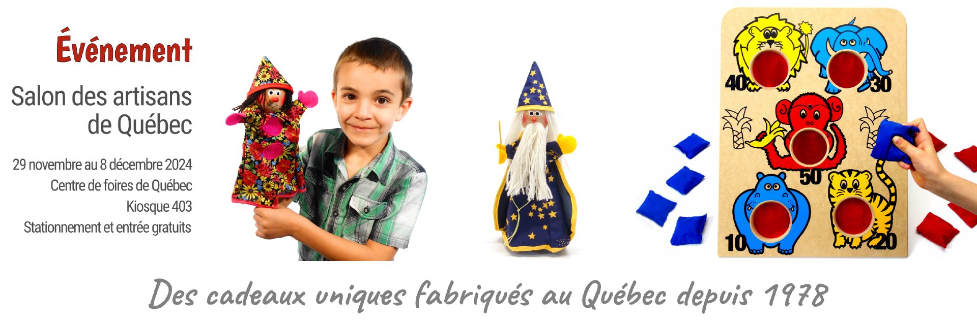 Des cadeaux uniques fabriqués au Québec depuis 1978