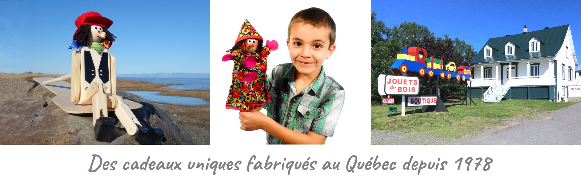 Des cadeaux uniques fabriqués au Québec depuis 1978